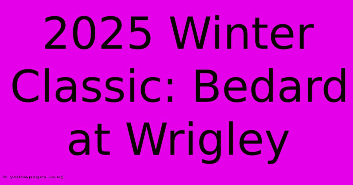 2025 Winter Classic: Bedard At Wrigley