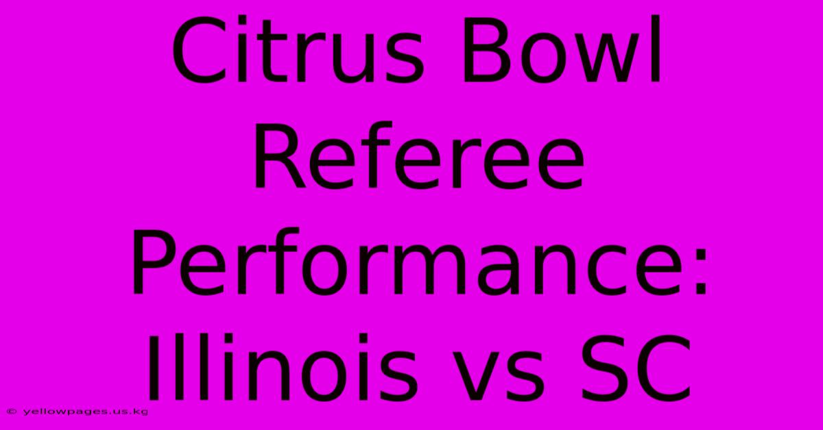 Citrus Bowl Referee Performance: Illinois Vs SC