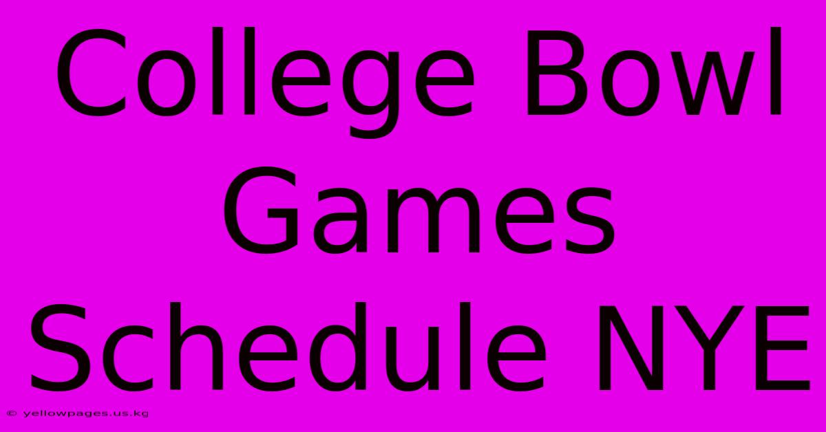 College Bowl Games Schedule NYE