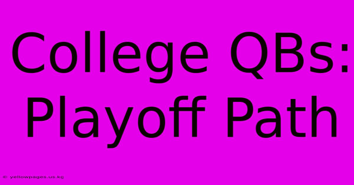 College QBs: Playoff Path