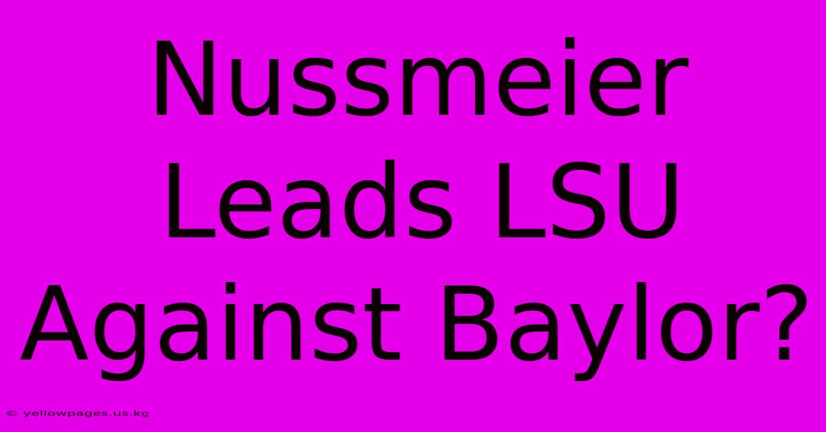 Nussmeier Leads LSU Against Baylor?